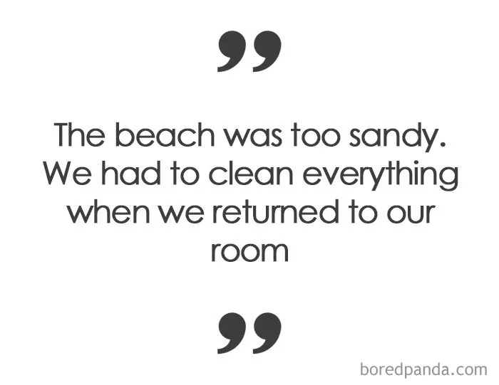 23 Travel Complaints That Measure The Limits Of Human Stupidity
