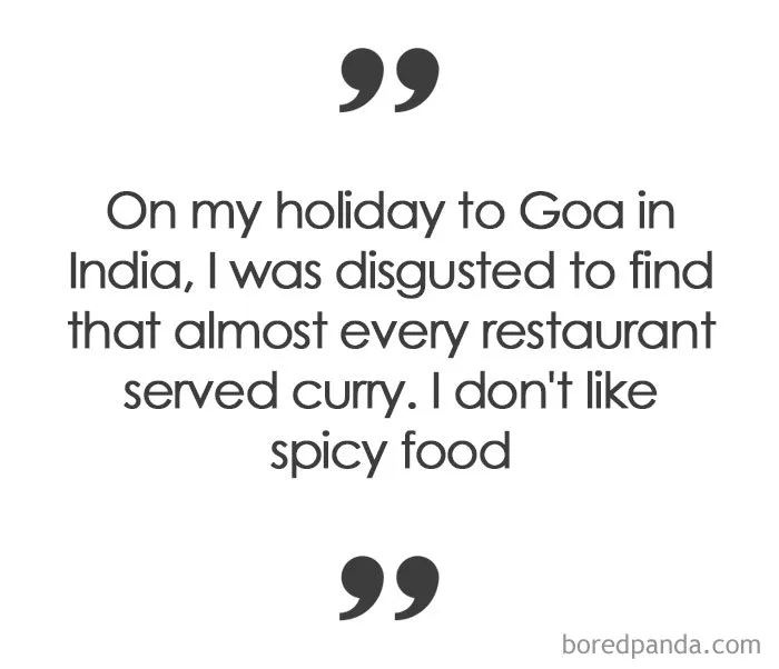 23 Travel Complaints That Measure The Limits Of Human Stupidity