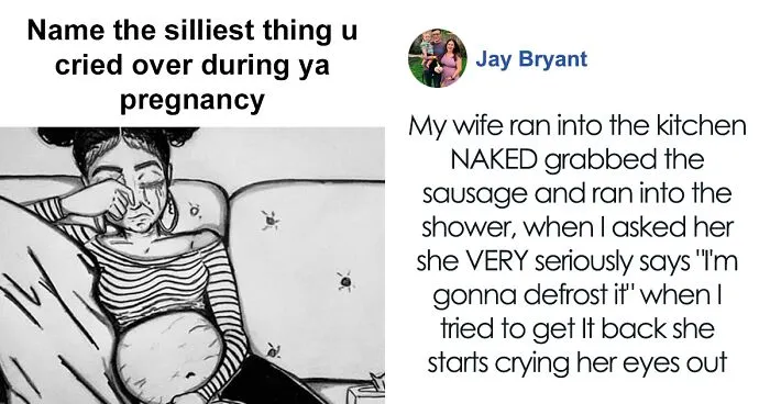 Someone Asks Women The Silliest Thing They Cried Over During Pregnancy And They Deliver 30 Responses