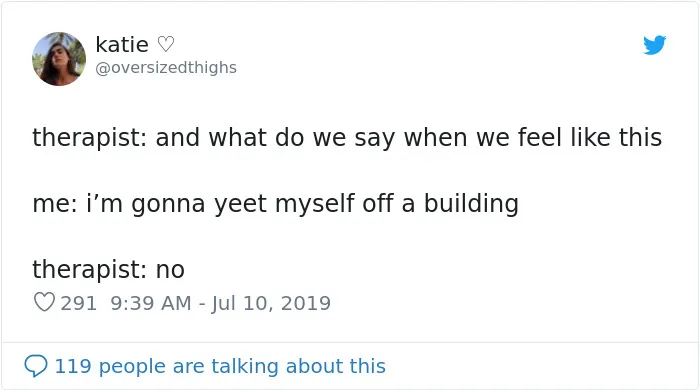 People Are Tweeting Self-Deprecating Therapy Conversations And They're Hilarious (30 Pics)