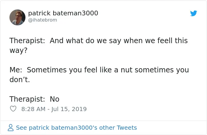 People Are Tweeting Self-Deprecating Therapy Conversations And They're Hilarious (30 Pics)