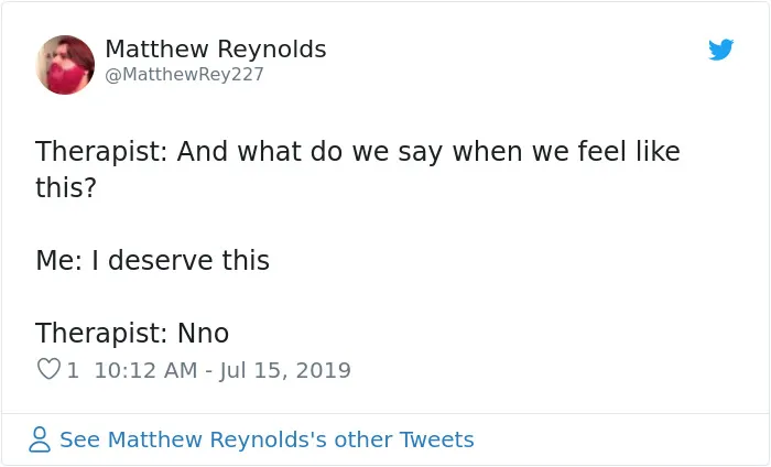 People Are Tweeting Self-Deprecating Therapy Conversations And They're Hilarious (30 Pics)