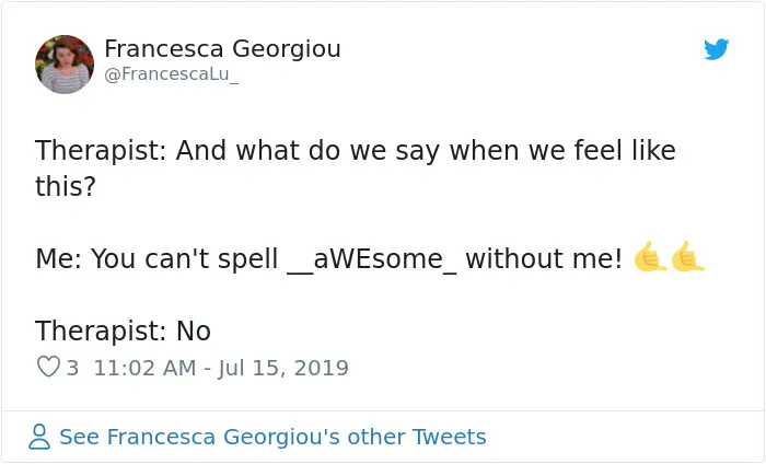 People Are Tweeting Self-Deprecating Therapy Conversations And They're Hilarious (30 Pics)