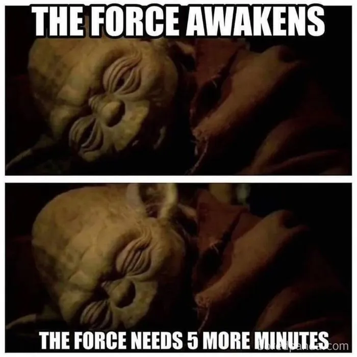 Sleeping meme featuring Yoda from Star Wars humorously needing more sleep with text about the force and extra minutes of rest.