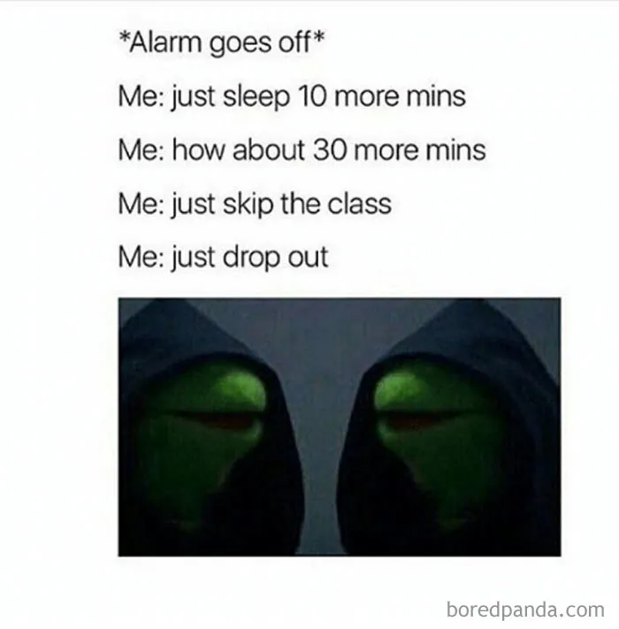 Dark hooded Kermit meme with text about delaying waking up and skipping class, a funny sleeping meme example.