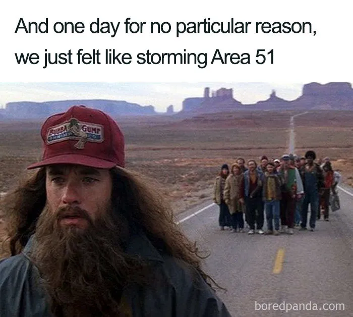 1.2M People Are Saying They're Gonna Storm Area 51 And Here Are 30 Funny Memes About It
