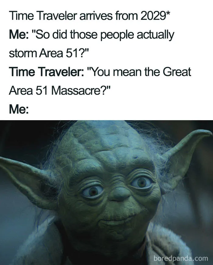 1.2M People Are Saying They're Gonna Storm Area 51 And Here Are 30 Funny Memes About It
