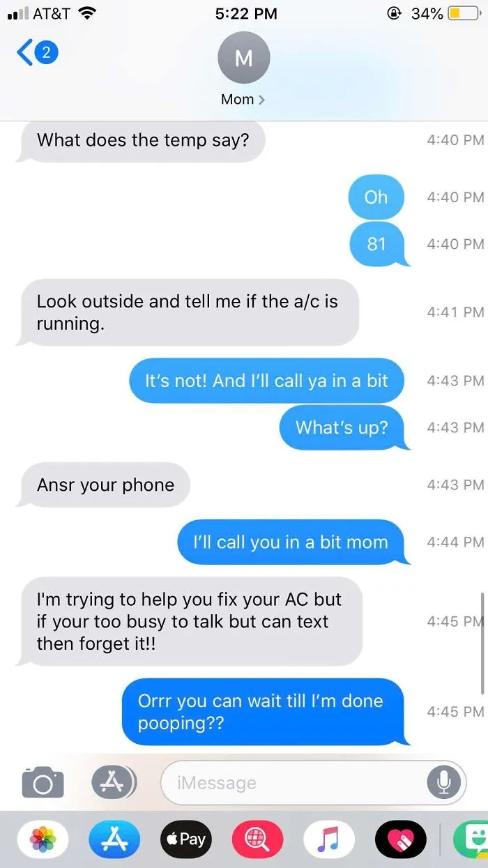 My Mom Tried Calling Me Multiple Times In Less Than A One Minute And Then Threatened To Not Help Me Fix My AC. (What’s Even Funnier Is That They Live With Me So They Wouldn’t Have Ac Either)