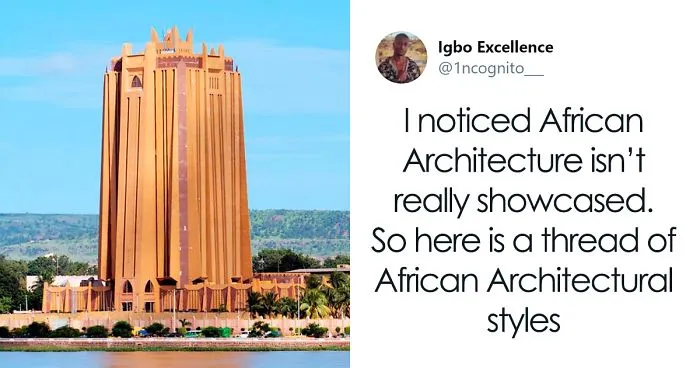 Guy Says African Architecture Isn't Showcased Compared To European And Asian, Posts 44 Of Its Gorgeous Examples