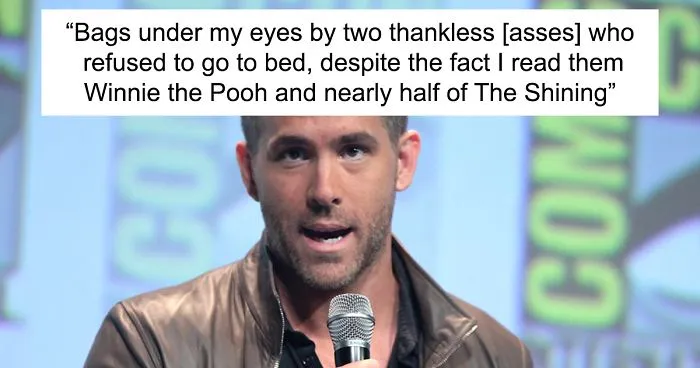 After Spending A Sleepless Night Because Of His Children, Ryan Reynolds Says What Every Parent Is Thinking