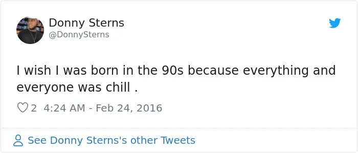 30 Teenagers Wishing They Were Born In The '90s Will Make You Feel Ancient