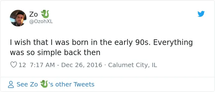 30 Teenagers Wishing They Were Born In The '90s Will Make You Feel Ancient