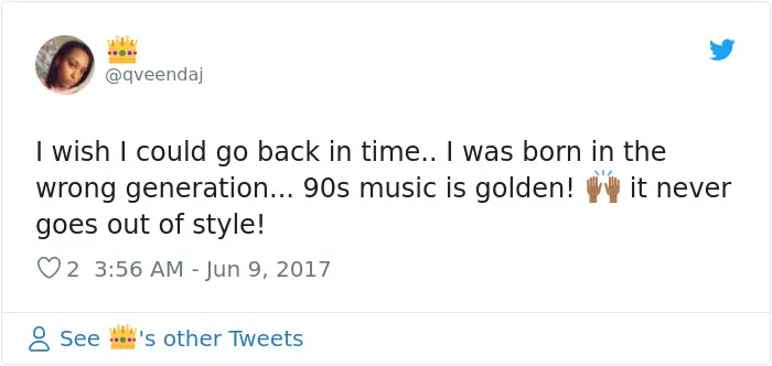 30 Teenagers Wishing They Were Born In The '90s Will Make You Feel Ancient