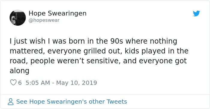 30 Teenagers Wishing They Were Born In The '90s Will Make You Feel Ancient