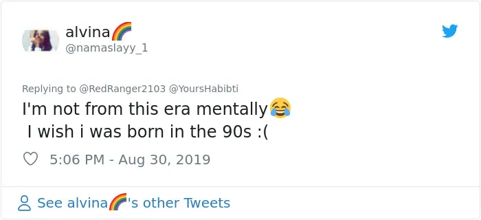 30 Teenagers Wishing They Were Born In The '90s Will Make You Feel Ancient