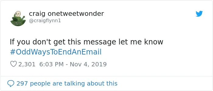 People Are Sharing Odd Ways To End An Email And Here Are The 29 Best Ones