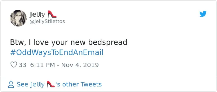 People Are Sharing Odd Ways To End An Email And Here Are The 29 Best Ones