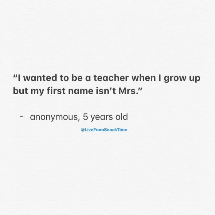 Teacher Collects All The Weird And Funny Things That Kids Say When Their Parents Aren’t Around (40 Pics)