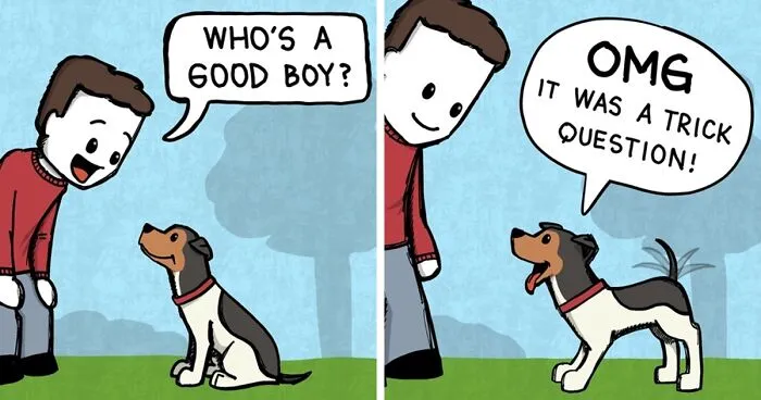 Here Are 8 Comics That Show Conversations That I Would Have With My Dog