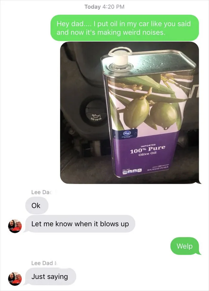 People Text Their Dads That They Put Olive Oil In Their Car And Share Screenshots (30 Pics)