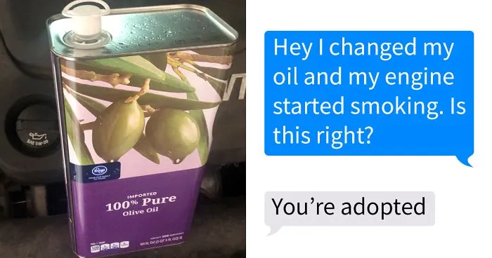 People Text Their Dads That They Put Olive Oil In Their Car And Share Screenshots (30 Pics)