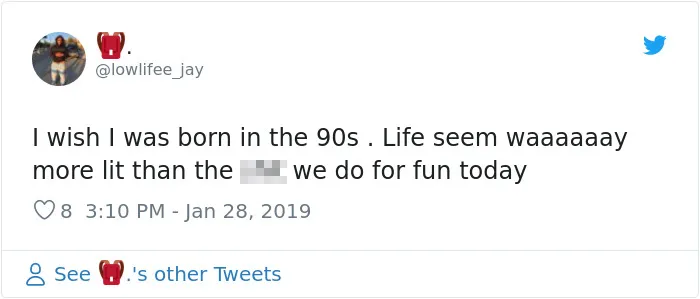 30 Teenagers Wishing They Were Born In The '90s Will Make You Feel Ancient