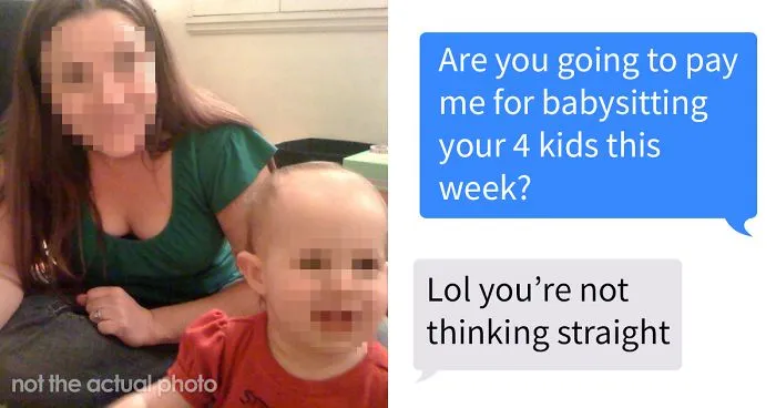 Man Doesn't Want To Pay This Babysitter, So She Shares Their Private Conversation In A Shaming Group