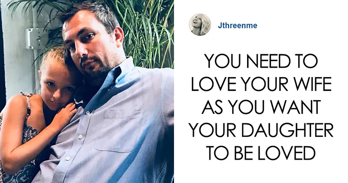 Mother Writes An Open Letter About How To Teach Daughters To Have High Standards For Men In Their Future Lives