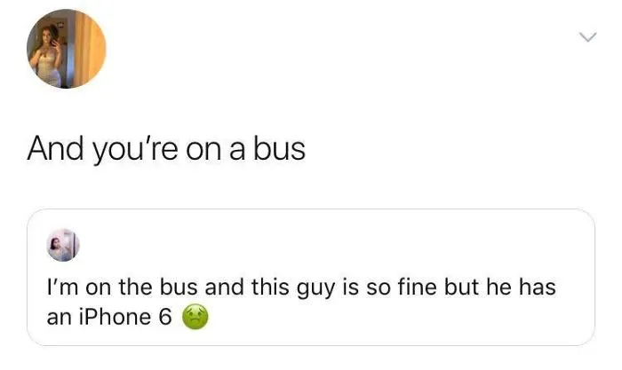 Girl Is Repulsed By Man Having An Old Phone
