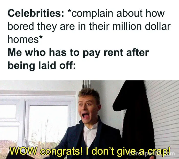 Celebrities Have Never Been More Annoying: People Are Roasting Their Quarantine Content With Memes (27 Pics)