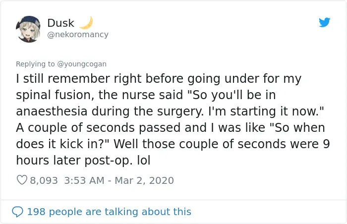 Turns Out It's Not Required To Count Back To 10 Before Anesthesia Kicks In And Here Are 30 Stories Of What Actually Happens