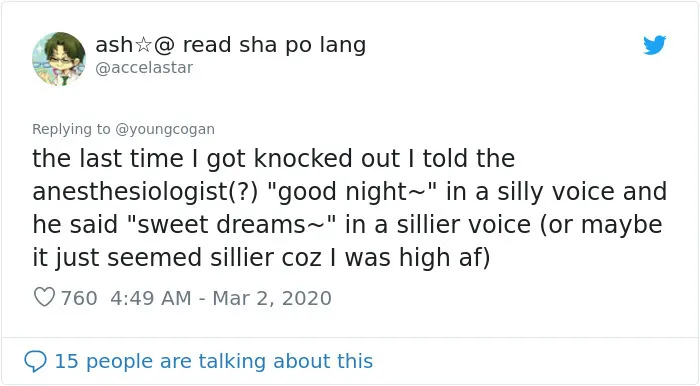 Turns Out It's Not Required To Count Back To 10 Before Anesthesia Kicks In And Here Are 30 Stories Of What Actually Happens