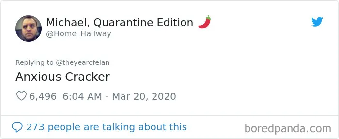 Twitter Shared 25 Funny Quarantine Names Using How They Feel Plus The Last Thing They Ate From The Cupboard