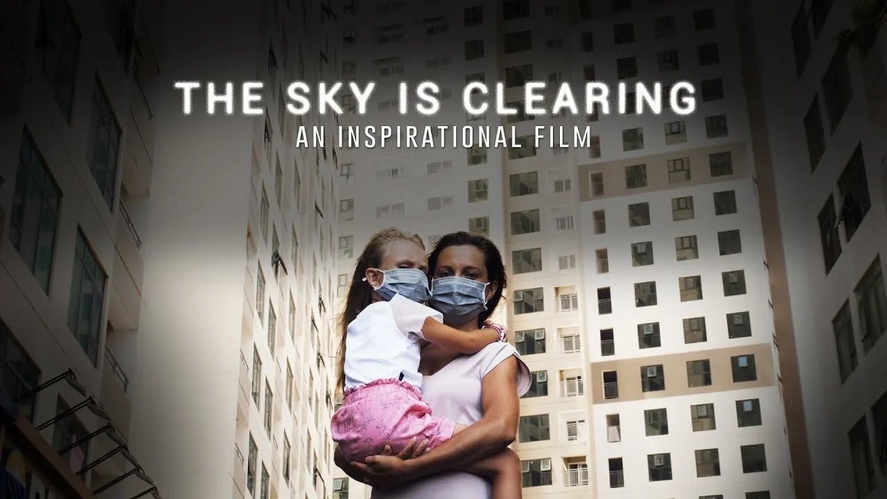 I Created "The Sky Is Clearing" An Inspirational Film To Show Some Positivity During This Coronavirus Pandemic Situation