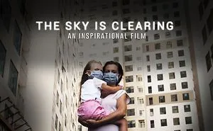 I Created "The Sky Is Clearing" An Inspirational Film To Show Some Positivity During This Coronavirus Pandemic Situation