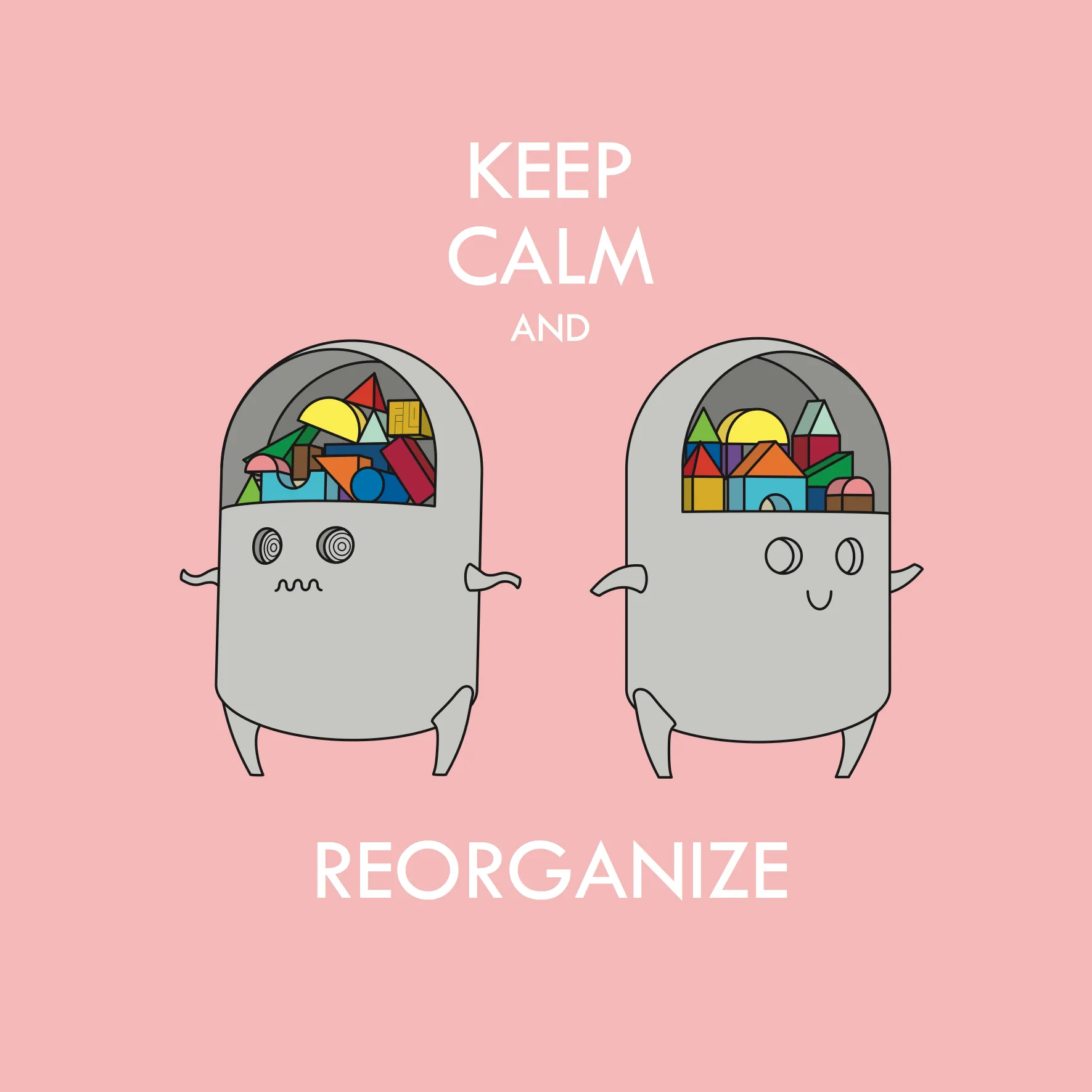 Keep Calm And Reorganize