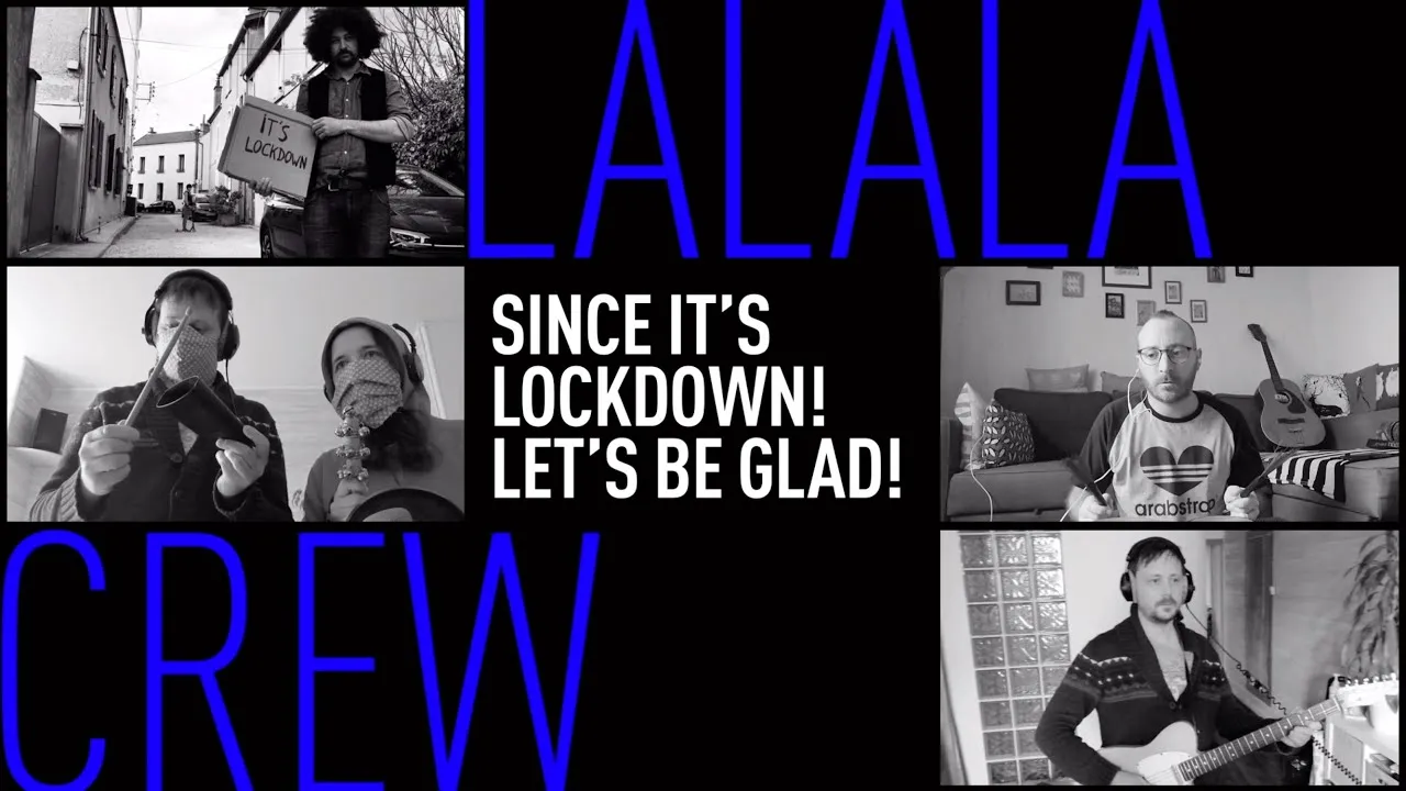 Lalala Crew - Since It's Lockdown! Let's Be Glad!
