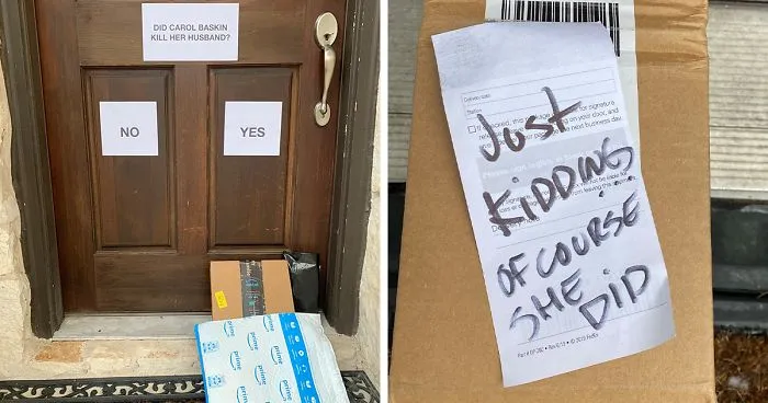 Guy Makes Delivery Couriers Smile By Putting Up Signs On His Door That Ask If Carole Baskin Is The Reason Why Her Husband Went Missing