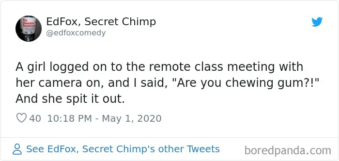 44 Of The Best Tweets From Teachers Working During The Quarantine