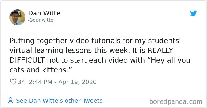 44 Of The Best Tweets From Teachers Working During The Quarantine