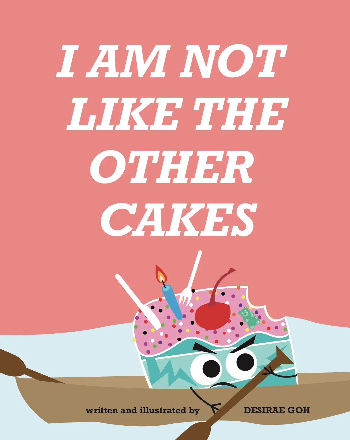 I Wrote And Illustrated A Book About A Cake Who Is Not A Piece Of Cake
