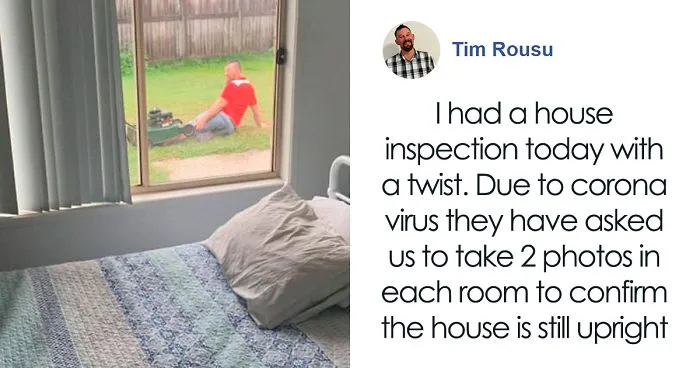 Real Estate Agents Ask This Guy To Send Pics Of His House To Confirm It's Still Upright, Receive These Hilarious Pics