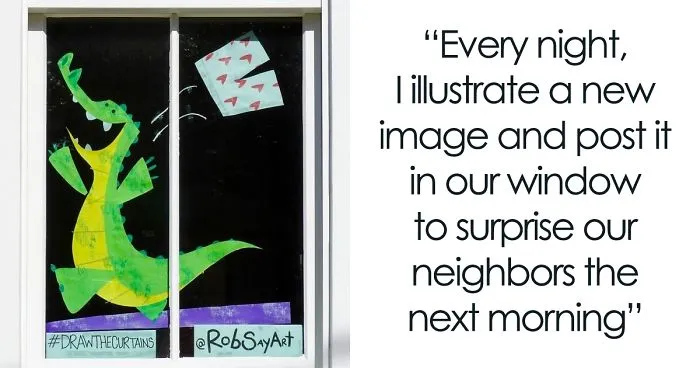 I Post One Drawing A Day On Our Window To Bring Joy To Our Neighbors During Quarantine (22 Pics)