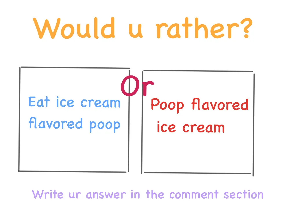 Would U Rather?