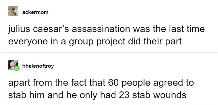 47 Pics That Illustrate Why People Hate Group Projects