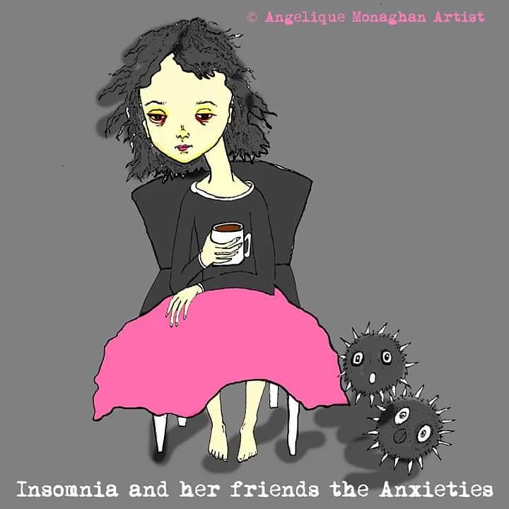 Insomnia And Her Friends The Anxieties