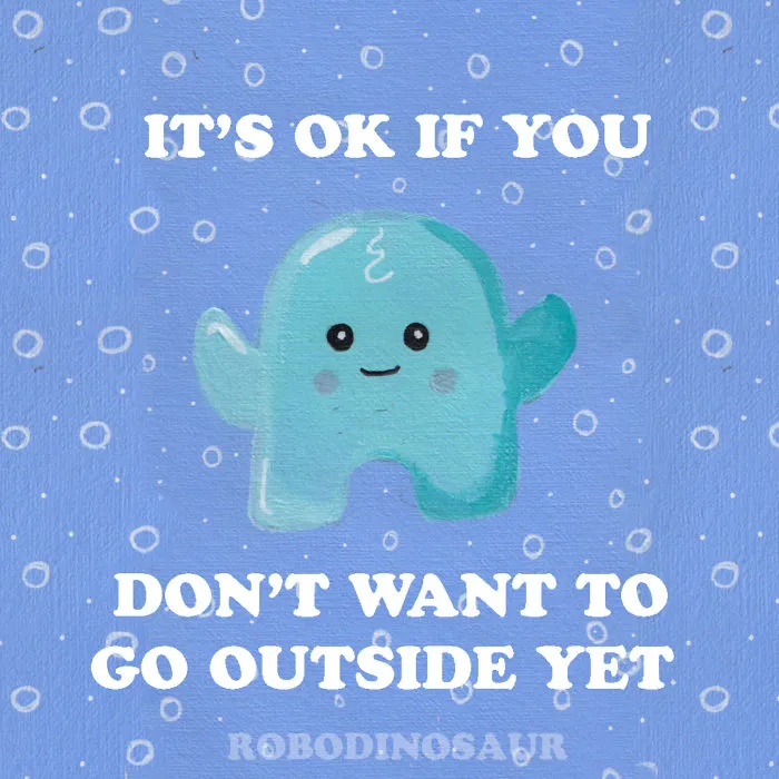Don't Want To Go Outside