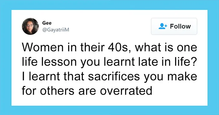 Here Are 30 Priceless Life Lessons From Women In Their 40s That Took A While To Learn
