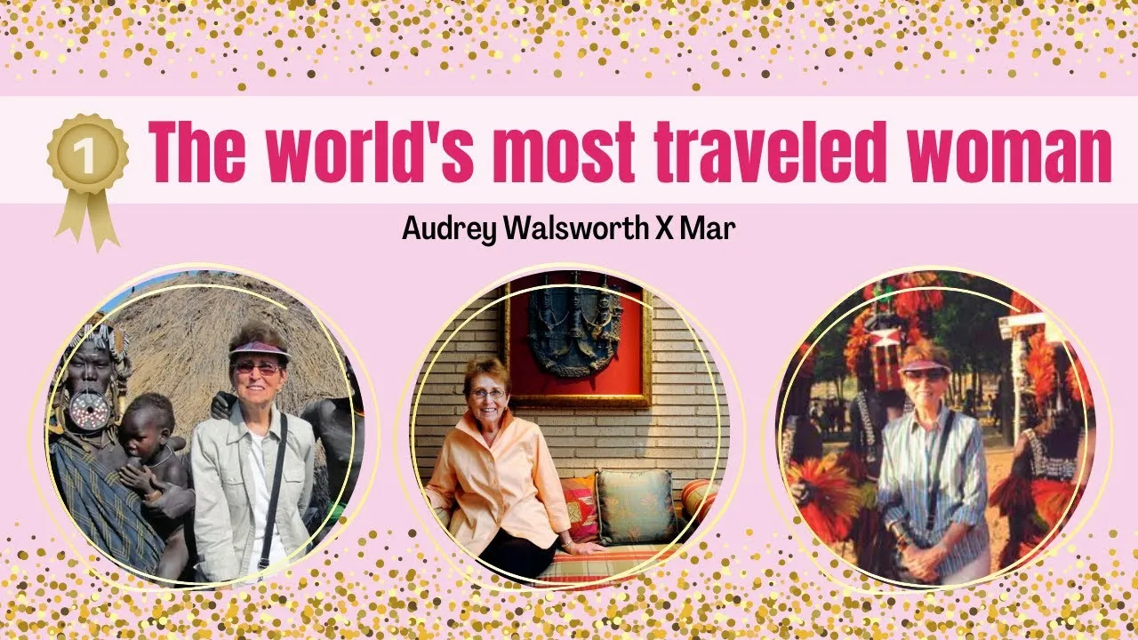 Meet Audrey, The World's Most Traveled Woman