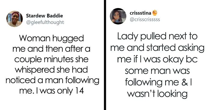 Women Share Times They Were Being Followed And A Stranger Stepped In To Help Them